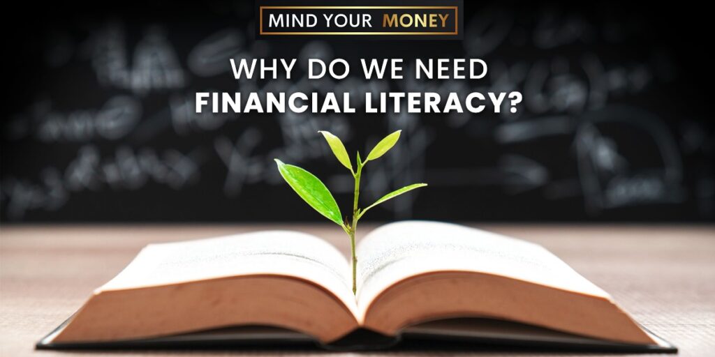 Why do we need Financial Literacy?